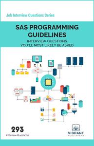 SAS Programming Guidelines Interview Questions You’ll Most Likely Be Asked (Job Interview Questions Series)
