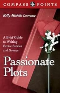 Compass Points – Passionate Descriptions A Brief Guide to Writing Erotic Stories and Scenes