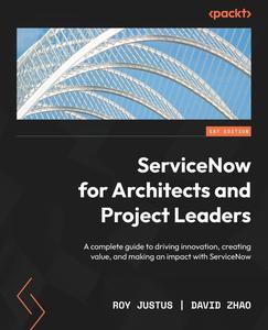 ServiceNow for Architects and Project Leaders