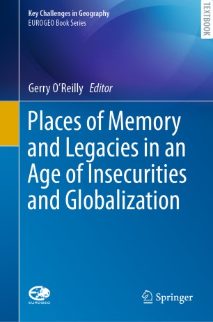 Places of Memory and Legacies in an Age of Insecurities and Globalization (2024)