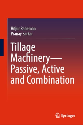 Tillage Machinery–Passive, Active and Combination
