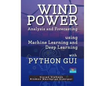 Wind Power Analysis And Forecasting Using Machine Learning With Python