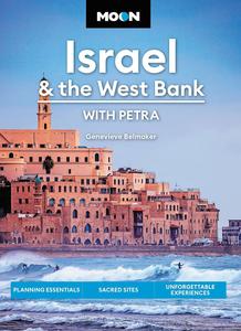 Moon Israel & the West Bank With Petra Planning Essentials, Sacred Sites, Unforgettable Experiences (Travel Guide)