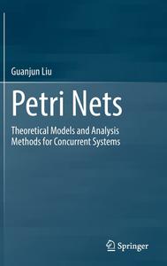 Petri Nets Theoretical Models and Analysis Methods for Concurrent Systems