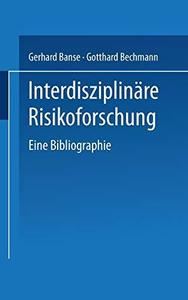 Interdisziplinäre Risikoforschung Eine Bibliographie