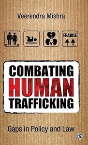 Combating Human Trafficking Gaps in Policy and Law