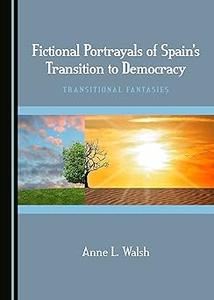 Fictional Portrayals of Spain's Transition to Democracy