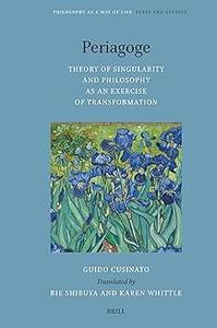 Periagoge Theory of Singularity and Philosophy As an Exercise of Transformation