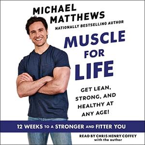 Muscle for Life Get Lean, Strong, and Healthy at Any Age!