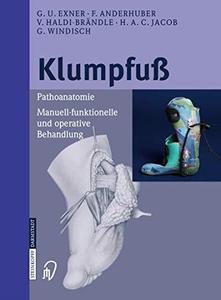 Klumpfuß Pathoanatomie Manuell-funktionelle und operative Behandlung