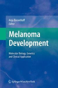 Melanoma Development Molecular Biology, Genetics and Clinical Application
