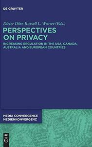 Perspectives On Privacy Increasing Regulation In The USA, Canada, Australia And European Countries