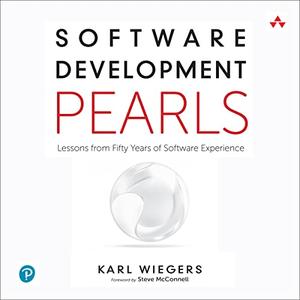 Software Development Pearls Lessons from Fifty Years of Software Experience [Audiobook]