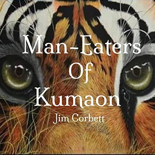 Man-Eaters of Kumaon [Audiobook]