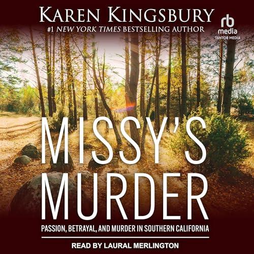Missy’s Murder Passion, Betrayal, and Murder in Southern California [Audiobook]