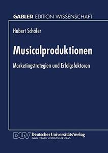 Musicalproduktionen Marketingstrategien und Erfolgsfaktoren
