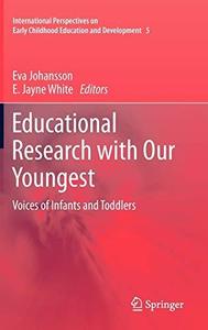 Educational Research with Our Youngest Voices of Infants and Toddlers