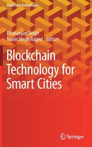 Blockchain Technology for Smart Cities (Blockchain Technologies)