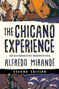 The Chicano Experience An Alternative Perspective Ed 2