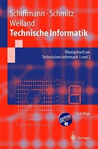 Technische Informatik Übungsbuch zur Technischen Informatik 1 und 2