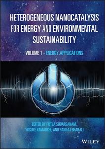 Heterogeneous Nanocatalysis for Energy and Environmental Sustainability Energy Applications