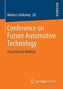 Conference on Future Automotive Technology Focus Electro Mobility