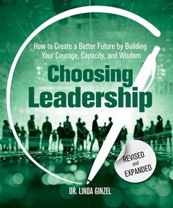 Choosing Leadership Revised and Expanded