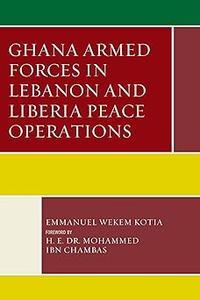 Ghana Armed Forces in Lebanon and Liberia Peace Operations