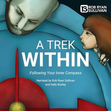A Trek Within: Following Your Inner Compass [Audiobook]