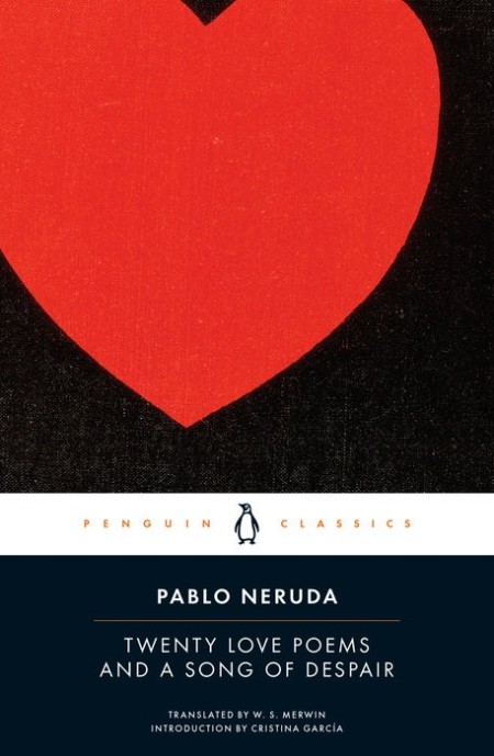 Twenty Love Poems and a Song of Despair by Pablo Neruda F7b45b62e743cdfd12264512186ce7f8