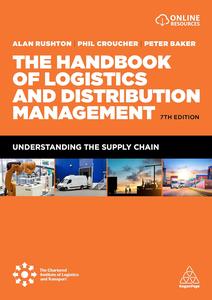 The Handbook of Logistics and Distribution Management Understanding the Supply Chain