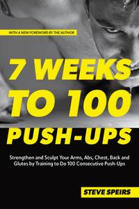 7 Weeks to 100 Push–Ups, 2024 Edition