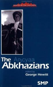 The Abkhazians A Handbook