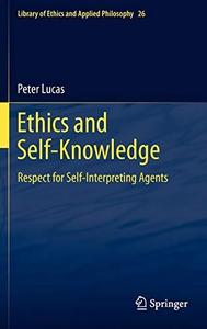Ethics and Self–Knowledge Respect for Self–Interpreting Agents