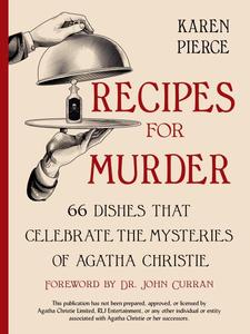 Recipes for Murder 66 Dishes That Celebrate the Mysteries of Agatha Christie