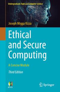 Ethical and Secure Computing A Concise Module (Undergraduate Topics in Computer Science)