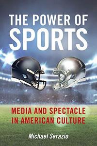 The Power of Sports Media and Spectacle in American Culture