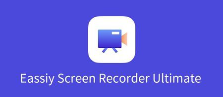 Eassiy Screen Recorder Ultimate 5.1.8 Multilingual (x64)