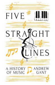 Five Straight Lines A History of Music