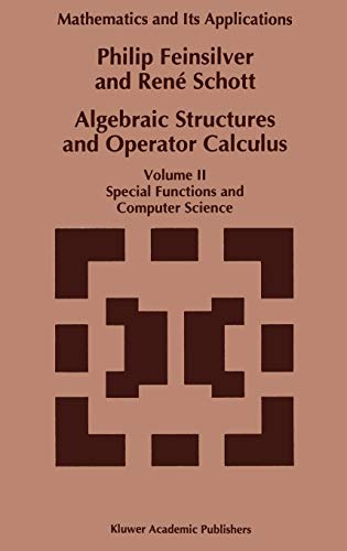 Algebraic Structures and Operator Calculus Volume II Special Functions and Computer Science