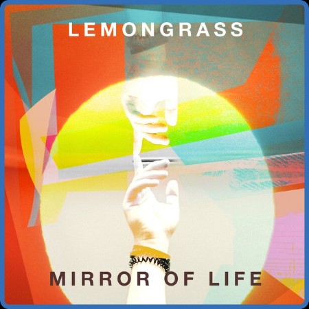 Lemongrass - Mirror Of Life (2024)