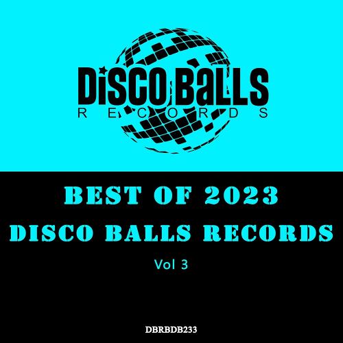 Best Of Disco Balls Records 2023 Vol 3 (2024)