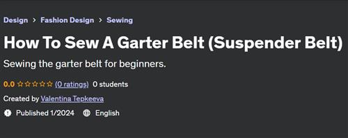How To Sew A Garter Belt (Suspender Belt)