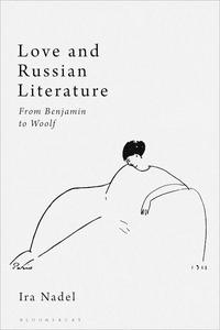 Love and Russian Literature From Benjamin to Woolf