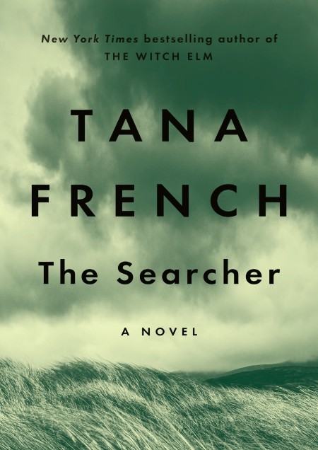 The Searcher by Tana French 3db893523c9aa9f251022923cbc77101