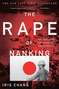 The Rape of Nanking The Forgotten Holocaust Of World War II