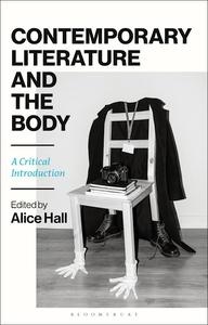 Contemporary Literature and the Body A Critical Introduction