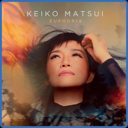 Keiko Matsui - Euphoria 2023