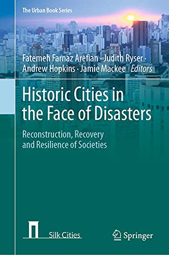 Historic Cities in the Face of Disasters Reconstruction, Recovery and Resilience of Societies (2024)