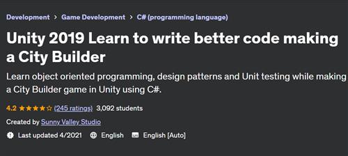 Unity 2019 Learn to write better code making a City Builder